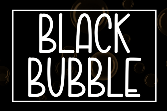 Black Bubble: A Playful Display Typeface for Makers