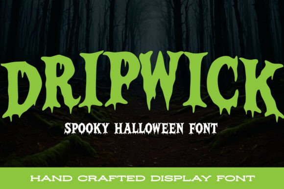 Dripwick: The Whimsical Horror Display Font for Editorial Design